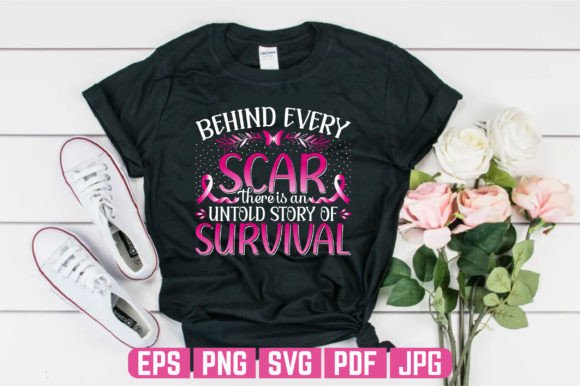 Behind Every Scar Cancer T-shirt Design for Graphics