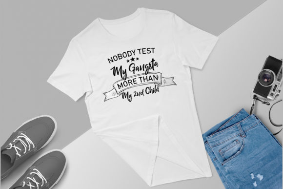 Nobody Test My Gangsta T-shirt Embroidery
