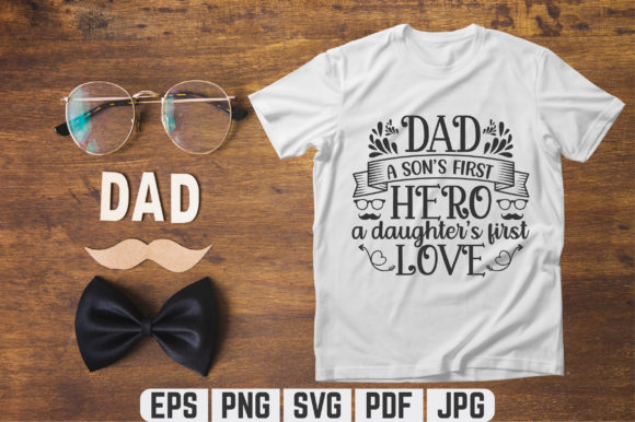 Review: Dad a Son s First Hero T-shirt Design for Graphics
