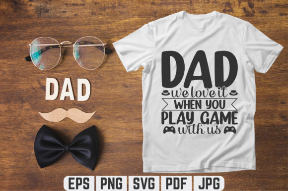 Review: Dad We Love It SVG T-shirt Design for Graphics