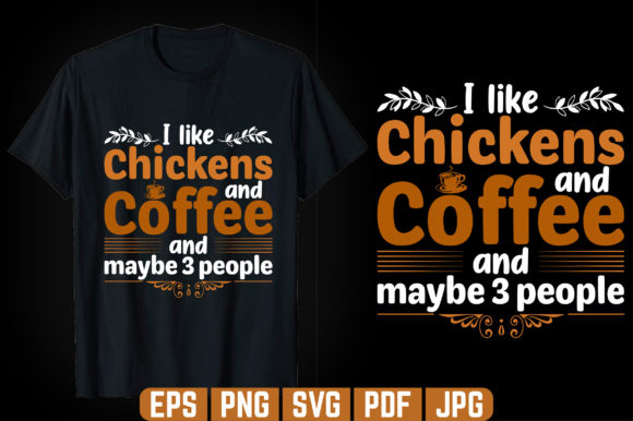 Review: I Like Chickens Coffee T-Shirt Design for Graphics