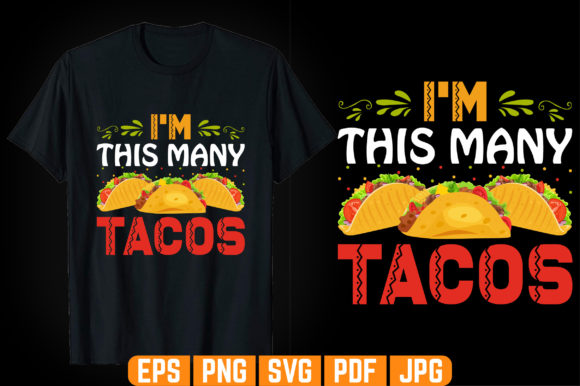 Review: I m This Many Tacos T-shirt Design for Local Branding