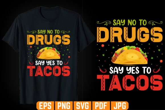 Review: Say No to Drugs Tacos T-shirt Design for Crafters
