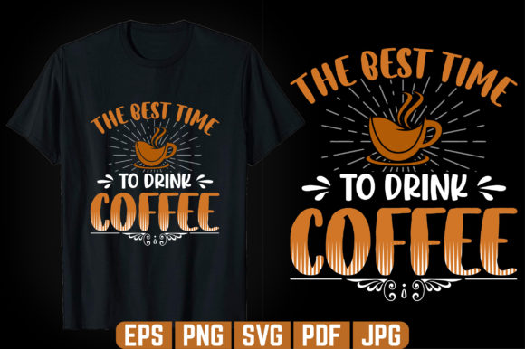 Review: The Best Time Coffee T-Shirt Design for Graphics